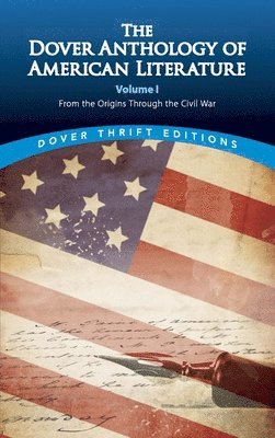 bokomslag The Dover Anthology of American Literature, Volume I