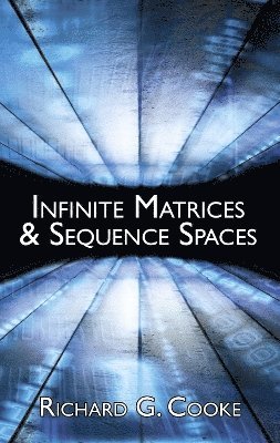 Infinite Matrices and Sequence Spaces 1
