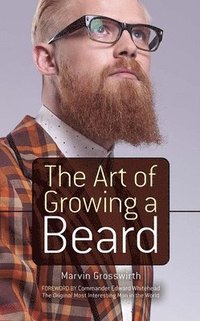 bokomslag The Art of Growing a Beard