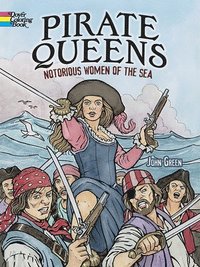bokomslag Pirate Queens: Notorious Women of the Sea