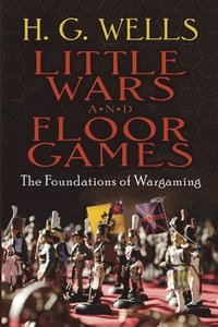 bokomslag Little Wars and Floor Games