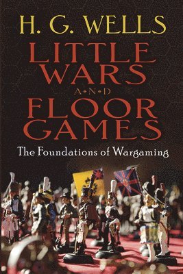 Little Wars and Floor Games 1