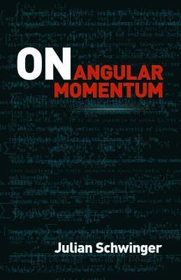 Julian Schwinger - On Angular Momentum, Häftad