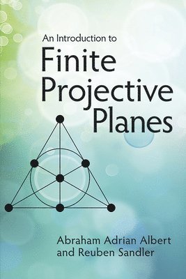 bokomslag An Introduction to Finite Projective Planes