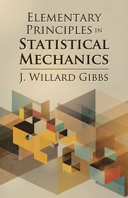 bokomslag Elementary Principles in Statistical Mechanics