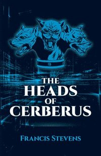 bokomslag The Heads of Cerberus