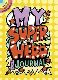 bokomslag My Superhero Mini-Journal