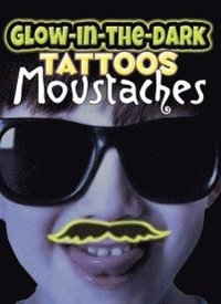 bokomslag Glow-In-The-Dark Tattoos Moustaches