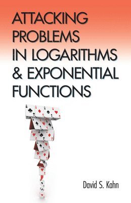 bokomslag Attacking Problems in Logarithms and Exponential Functions