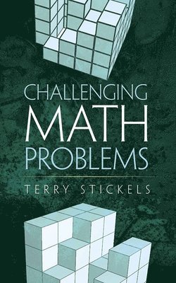 Terry Stickels - Challenging Math Problems, Häftad