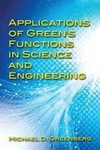 bokomslag Applications of Green's Functions in Science and Engineering