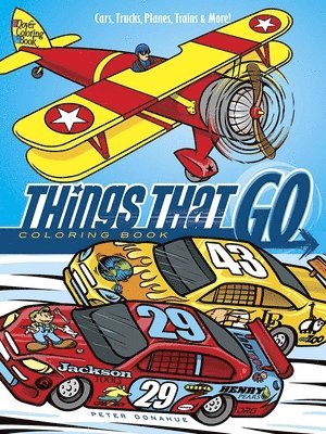 Peter Donahue - Things That Go Coloring Book: Cars, Trucks, Planes, Trains and More!, Häftad