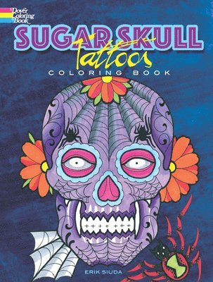 Erik Siuda - Sugar Skull Tattoos Coloring Book, Häftad