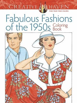 Creative Haven Fabulous Fashions of the 1950s Coloring Book 1