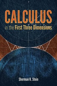 bokomslag Calculus in the First Three Dimensions