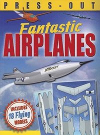 bokomslag Fantastic Press-out Flying Airplanes