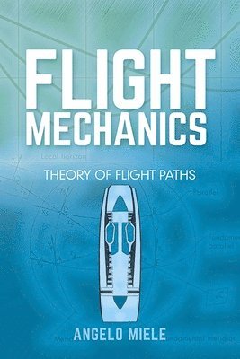 bokomslag Flight Mechanics: Theory of Flight Paths