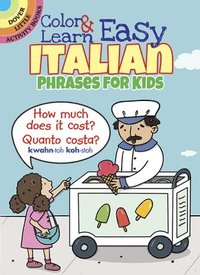 bokomslag Color & Learn Easy Italian Phrases for Kids