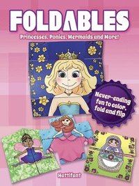 bokomslag Foldables -- Princesses, Ponies, Mermaids and More