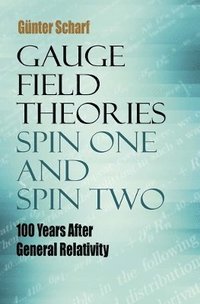 bokomslag Gauge Field Theories: Spin One and Spin Two