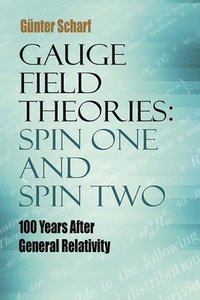 bokomslag Gauge Field Theories: Spin One and Spin Two