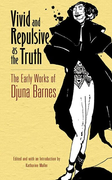 Djuna Barnes, Katharine Maller - Vivid and Repulsive as the Truth, Häftad