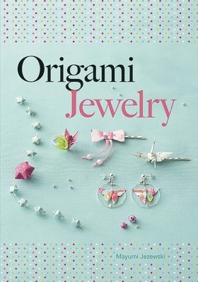 Origami Jewelry 1