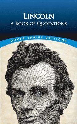 Lincoln: a Book of Quotes