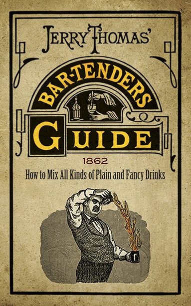 Jerry Thomas - Jerry Thomas' Bartenders Guide, Häftad