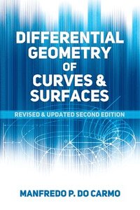 bokomslag Differential Geometry of Curves and Surfaces