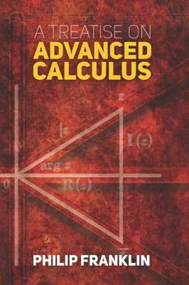 Philip Franklin - Treatise on Advanced Calculus, Häftad