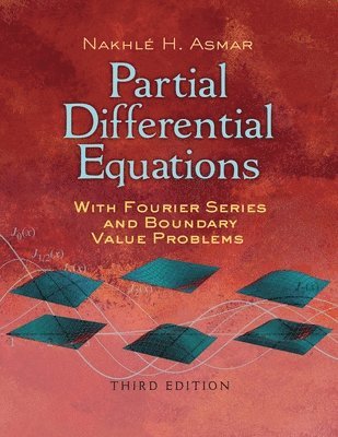 bokomslag Partial Differential Equations with Fourier Series and Boundary Value Problems