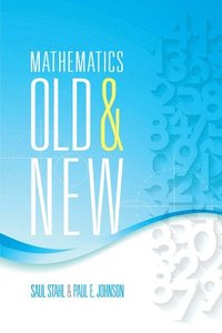 bokomslag Mathematics Old and New