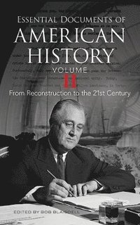 bokomslag Essential Documents of American History, Volume II