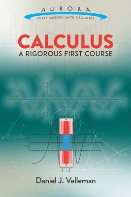 Calculus: a Rigorous First Course 1