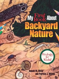 bokomslag My First Book About Backyard Nature