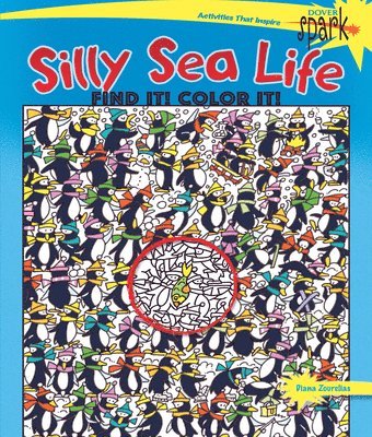 Spark Silly Sea Life Find it! Color it!
