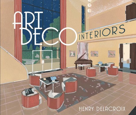 Henry Delacroix - Art Deco Interiors, Häftad