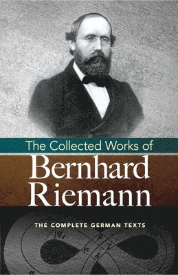 Bernhard Riemann, Ramon Martinez - Collected Works of Bernhard Riemann, Häftad