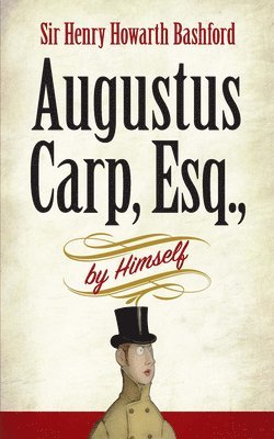 Augustus Carp, Esq., by Himself 1