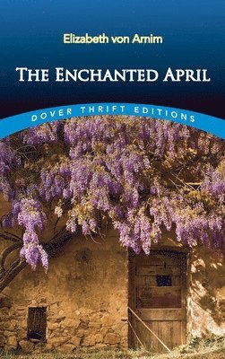 Elizabeth Von Arnim - The Enchanted April, Häftad