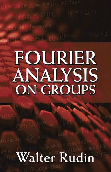 Walter Rudin - Fourier Analysis on Groups, Häftad