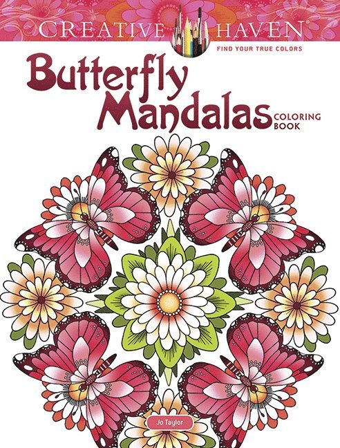 Dianne Gaspas-Ettl, Jo Taylor - Creative Haven Butterfly Mandalas Coloring Book, Häftad