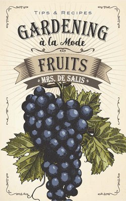 bokomslag Gardening a La Mode: Fruits