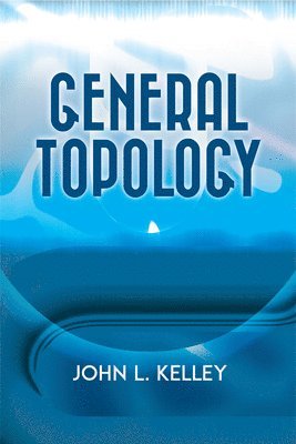 John L. Kelley - General Topology, Häftad