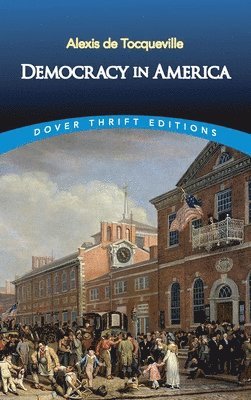 Alexis De Tocqueville - Democracy in America, Häftad