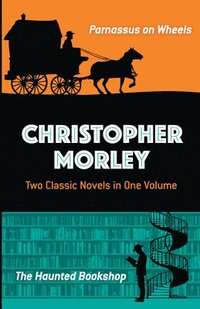 bokomslag Christopher Morley: Two Classic Novels in One Volume