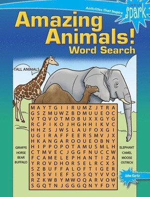 John Kurtz - Spark Amazing Animals! Word Search, Häftad