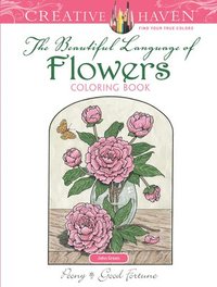 bokomslag Creative Haven The Beautiful Language of Flowers Coloring Book