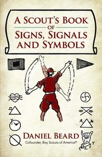 bokomslag A Scout's Book of Signs, Signals and Symbols